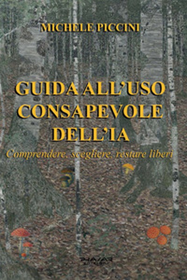 Guida all'uso consapevole dell'IA. Comprendere, scegliere, restare liberi - Librerie.coop