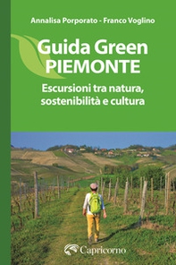 Guida green Piemonte. Escursioni tra natura, sostenibilità e cultura - Librerie.coop