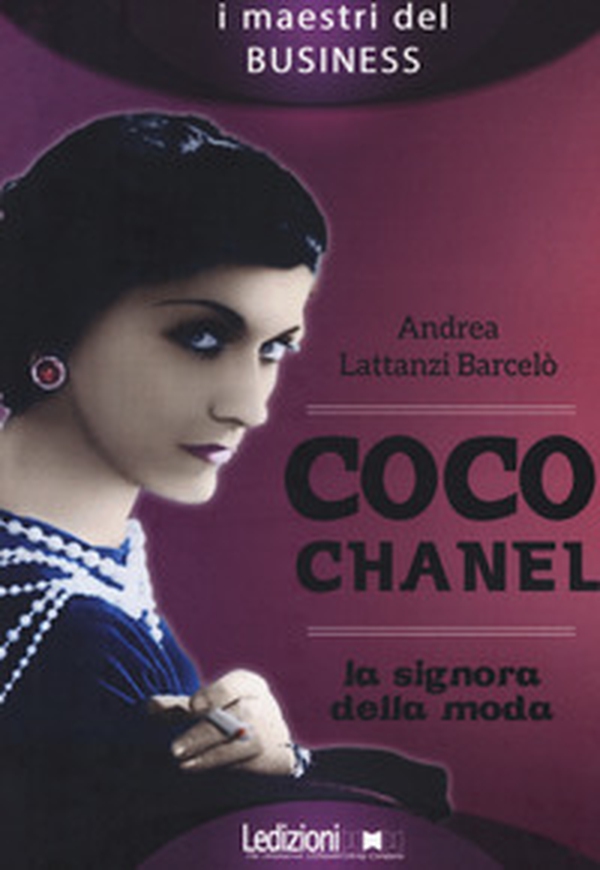Coco Chanel. La signora della moda - Librerie.coop Coco Chanel. La signora della moda - Librerie.coop