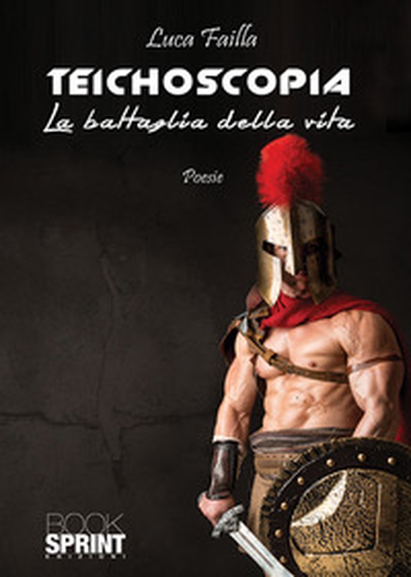 Teichoscopia. La battaglia della vita - Librerie.coop Teichoscopia. La battaglia della vita - Librerie.coop