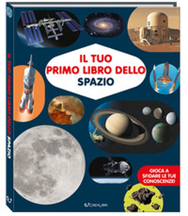 Il tuo primo libro dello spazio - Librerie.coop