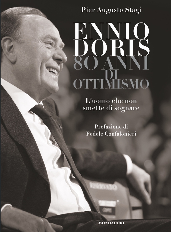Ennio Doris. 80 anni di ottimismo - Librerie.coop Ennio Doris. 80 anni di ottimismo - Librerie.coop