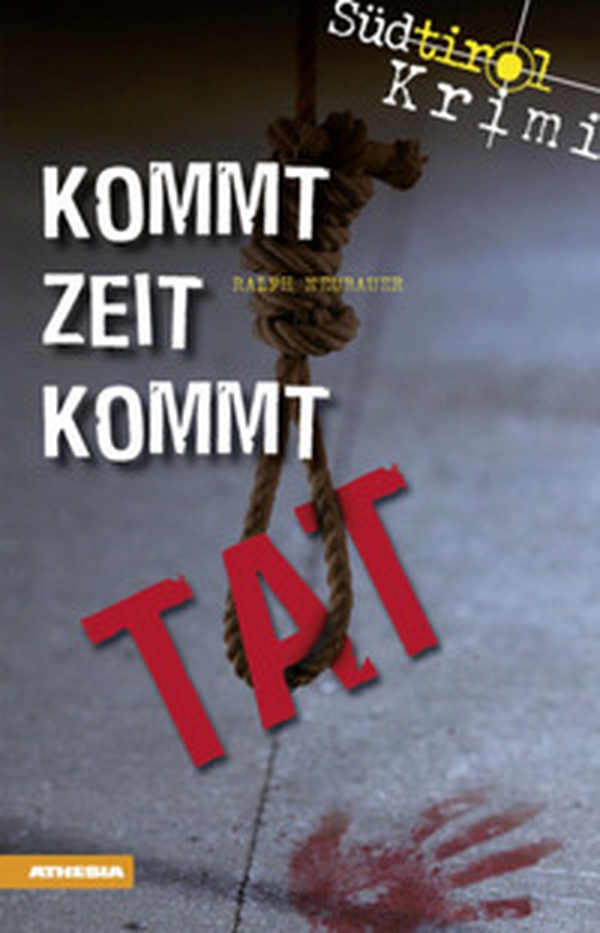 Kommt Zeit kommt Tat. Südtirol-Krimi band - Librerie.coop Kommt Zeit kommt Tat. Südtirol-Krimi band - Librerie.coop
