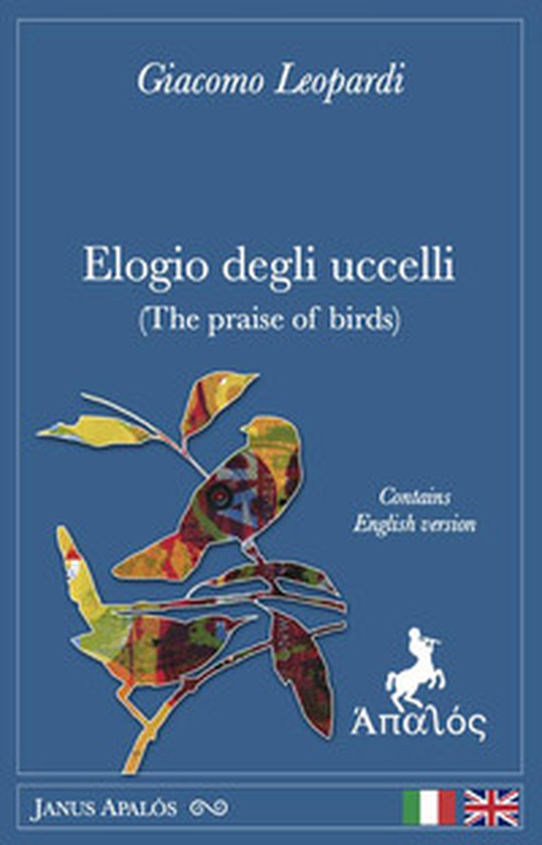Elogio degli uccelli. Ediz. italiana e inglese - Librerie.coop