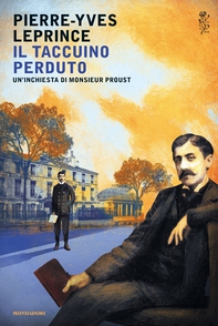 Il taccuino perduto. Un'inchiesta di Monsieur Proust - Librerie.coop