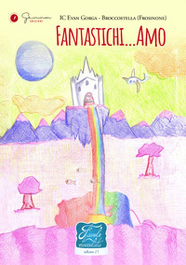 Fantastichi...Amo. Favole di cioccolata - Vol. 21 - Librerie.coop