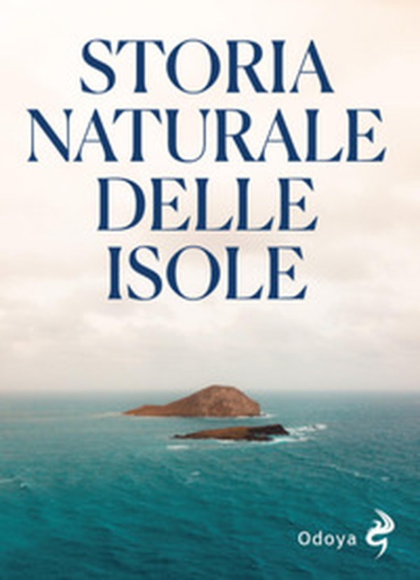 Storia naturale delle isole - Librerie.coop