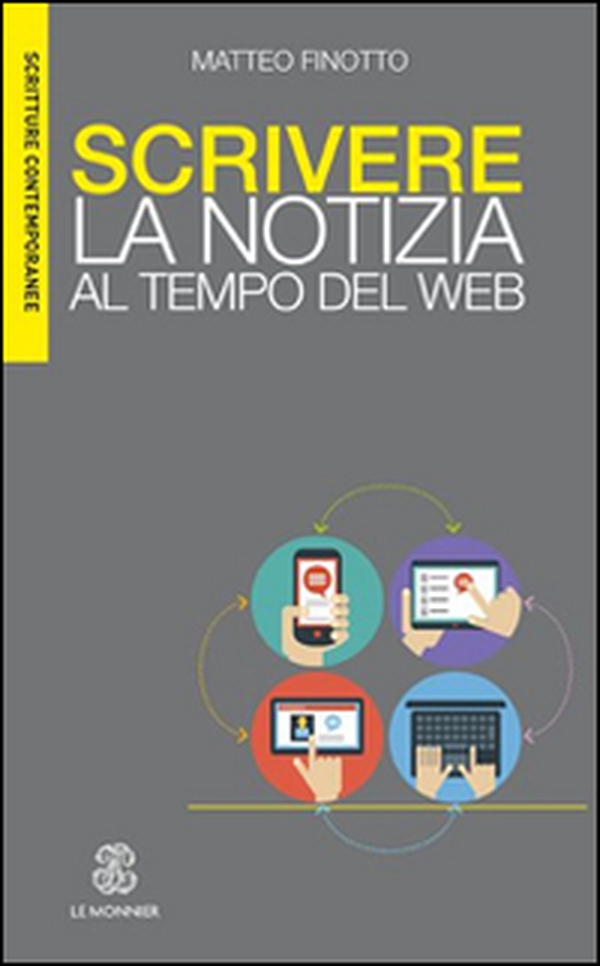 Scrivere la notizia al tempo del web - Librerie.coop Scrivere la notizia al tempo del web - Librerie.coop