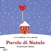 Parole di Natale. 25 storie per l'attesa - Librerie.coop