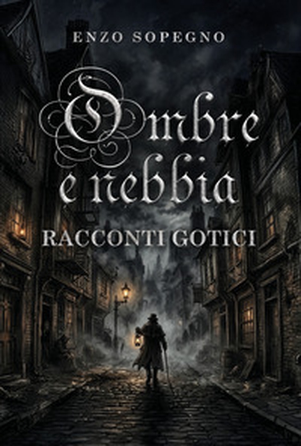 Ombre e nebbia. Racconti gotici - Librerie.coop