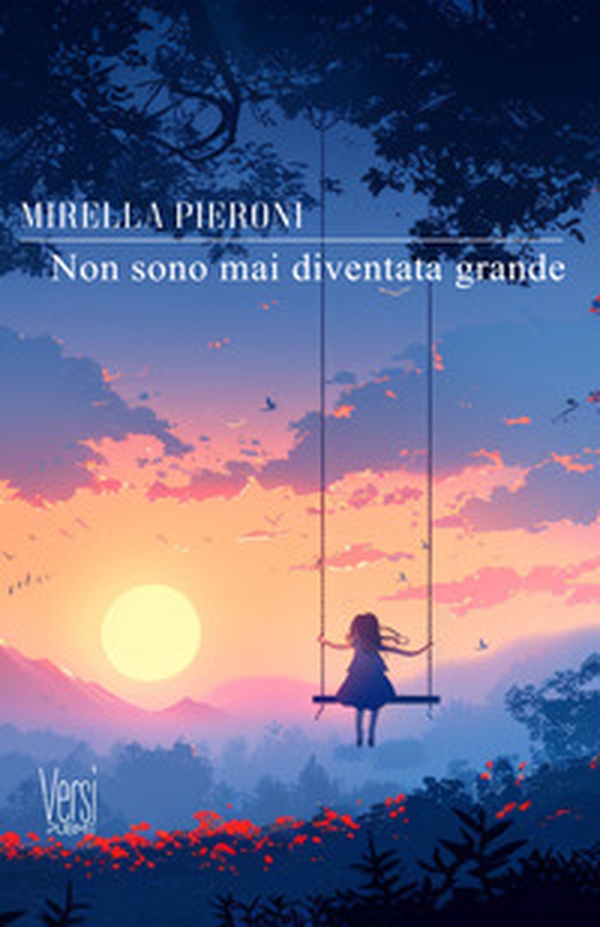 Non sono mai diventata grande - Librerie.coop Non sono mai diventata grande - Librerie.coop