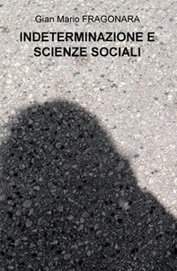 Indeterminazione e scienze sociali - Librerie.coop Indeterminazione e scienze sociali - Librerie.coop