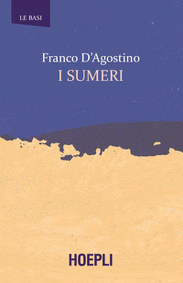 I sumeri - Librerie.coop I sumeri - Librerie.coop