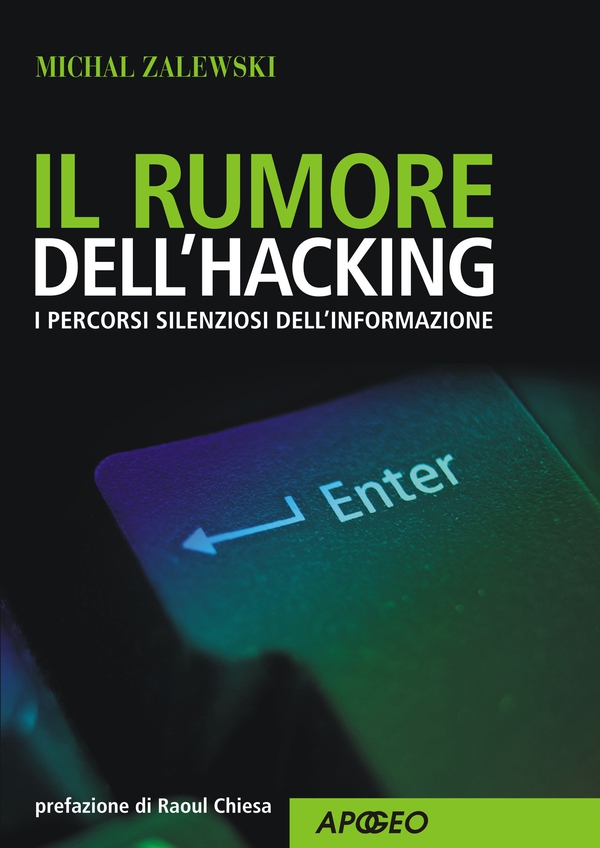 Il rumore dell'hacking - Librerie.coop Il rumore dell'hacking - Librerie.coop