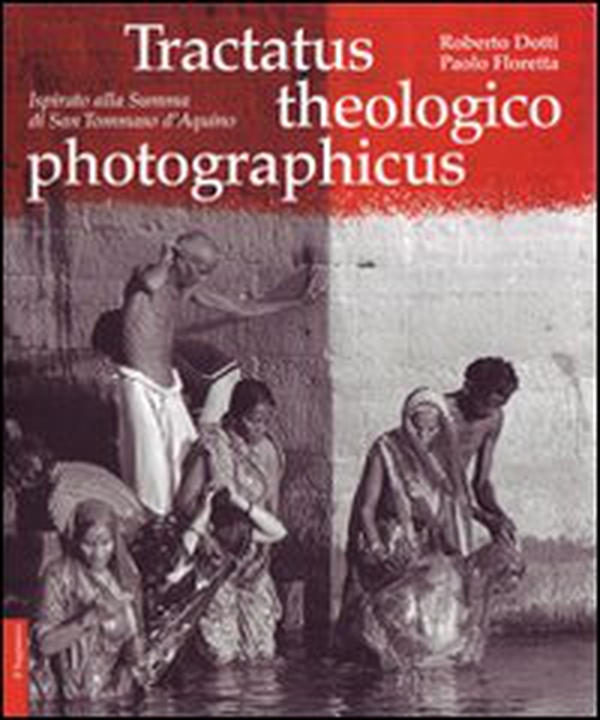 Tractatus theologico photographicus. Ispirato alla Summa di San Tommaso d'Aquino - Librerie.coop Tractatus theologico photographicus. Ispirato alla Summa di San Tommaso d'Aquino - Librerie.coop