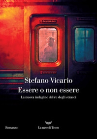 Essere o non essere. La nuova indagine del re degli stracci - Librerie.coop