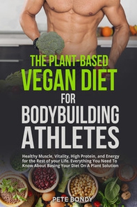 The plant-based vegan diet for bodybuilding athletes - Librerie.coop