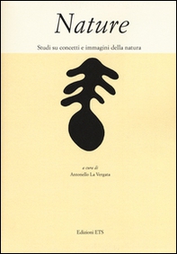 Nature. Studi su concetti e immagini della natura - Librerie.coop