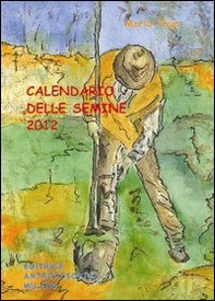 Calendario delle semine 2012 - Librerie.coop Calendario delle semine 2012 - Librerie.coop