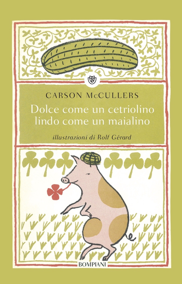 Dolce come un cetriolino, lindo come un maialino - Librerie.coop Dolce come un cetriolino, lindo come un maialino - Librerie.coop