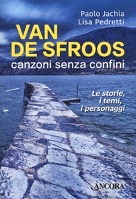 Van De Sfroos, canzoni senza confini. Le storie, i temi, i personaggi - Librerie.coop