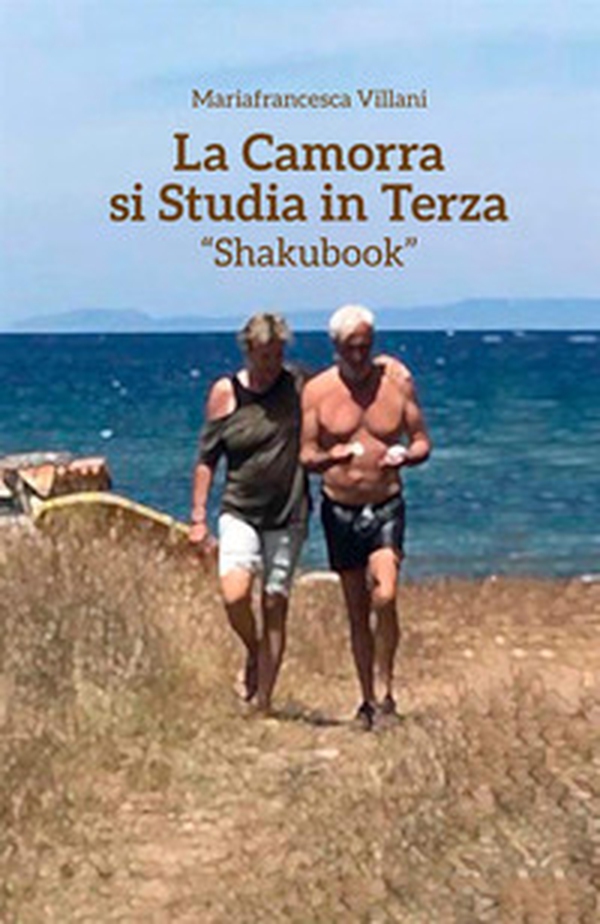 La camorra si studia in terza. Shakubook - Librerie.coop La camorra si studia in terza. Shakubook - Librerie.coop