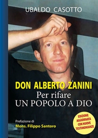Don Alberto Zanini. Per rifare un popolo a Dio - Librerie.coop