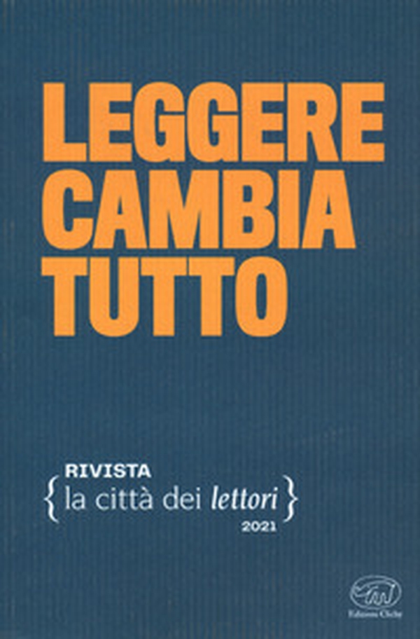 Leggere cambia tutto. La città dei lettori - Vol. 1 - Librerie.coop Leggere cambia tutto. La città dei lettori - Vol. 1 - Librerie.coop