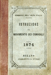 Istruzione sul movimento dei convogli 1874 - Librerie.coop