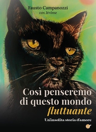 Così penseremo di questo mondo fluttuante - Librerie.coop