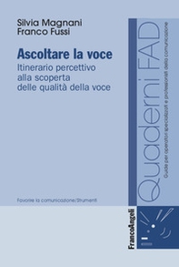 Ascoltare la voce. Itinerario percettivo alla scoperta delle qualità della voce - Librerie.coop