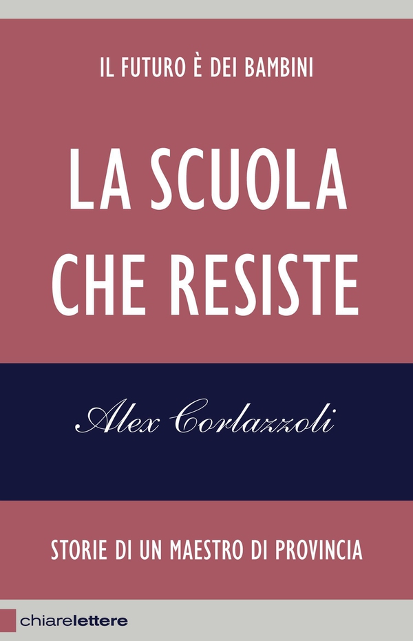 La scuola che resiste - Librerie.coop La scuola che resiste - Librerie.coop