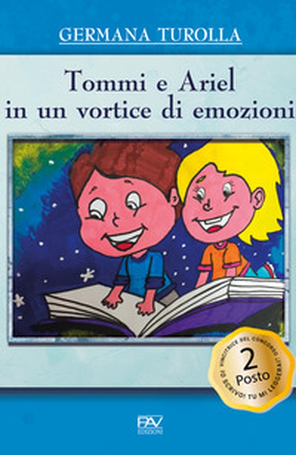 Tommi e Ariel in un vortice di emozioni - Librerie.coop Tommi e Ariel in un vortice di emozioni - Librerie.coop