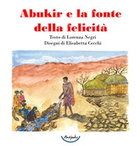 Abukir e la fonte della felicità - Librerie.coop