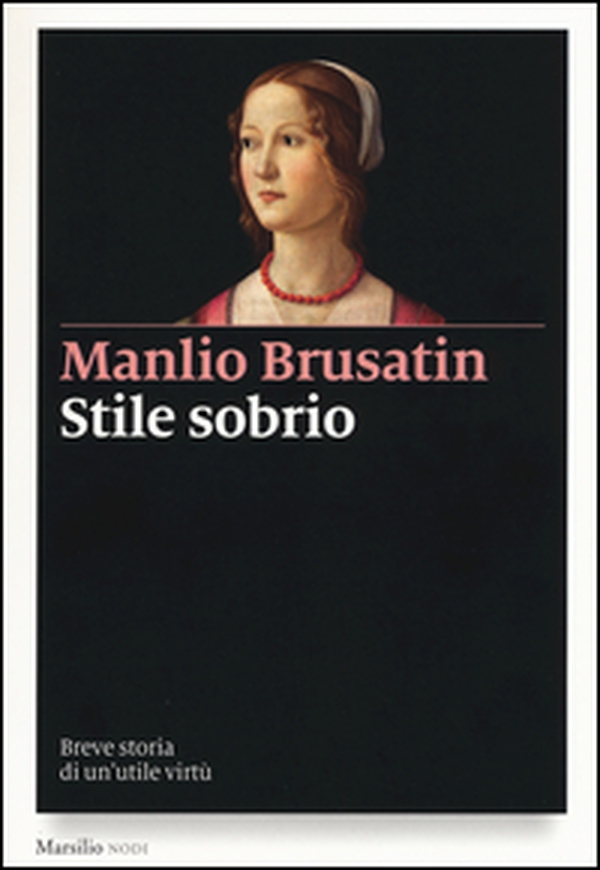 Stile sobrio. Breve storia di un'utile virtù - Librerie.coop Stile sobrio. Breve storia di un'utile virtù - Librerie.coop
