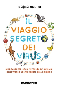 Il viaggio segreto dei virus - Librerie.coop Il viaggio segreto dei virus - Librerie.coop