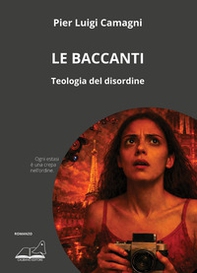 Le baccanti. Teologia del disordine - Librerie.coop