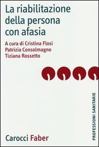 La riabilitazione della persona con afasia - Librerie.coop
