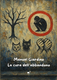 La cura dell'abbandono - Librerie.coop