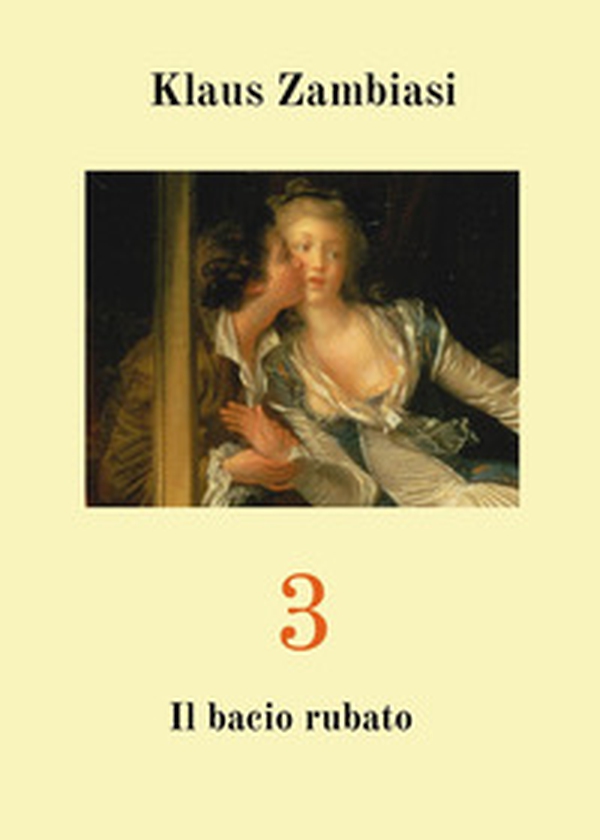 3. Il bacio rubato - Librerie.coop 3. Il bacio rubato - Librerie.coop