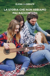 La storia che non abbiamo mai raccontato - Librerie.coop