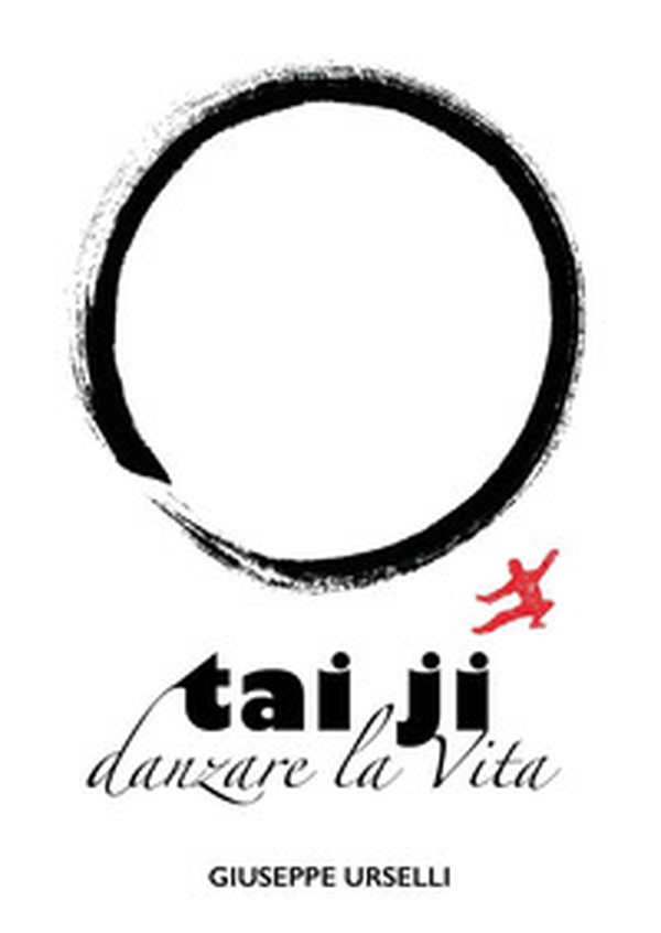 Tai Ji, danzare la vita - Librerie.coop Tai Ji, danzare la vita - Librerie.coop