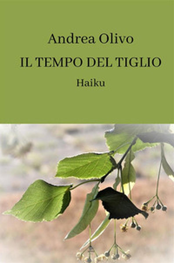 Il tempo del tiglio. Haiku - Librerie.coop Il tempo del tiglio. Haiku - Librerie.coop