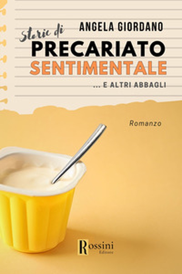 Storie di precariato sentimentale e altri abbagli - Librerie.coop Storie di precariato sentimentale e altri abbagli - Librerie.coop