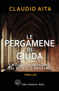 Le pergamene di Giuda. La quarta indagine del monaco Anselmo - Librerie.coop