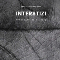Interstizi. Fotografia 2016-2020 - Librerie.coop