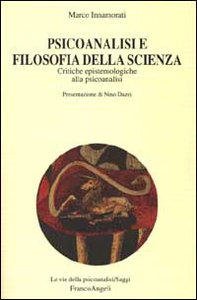 Psicoanalisi e filosofia della scienza. Critiche epistemologiche alla psicoanalisi - Librerie.coop