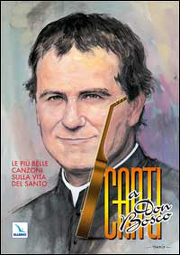 Canti a don Bosco. Libretto - Librerie.coop Canti a don Bosco. Libretto - Librerie.coop