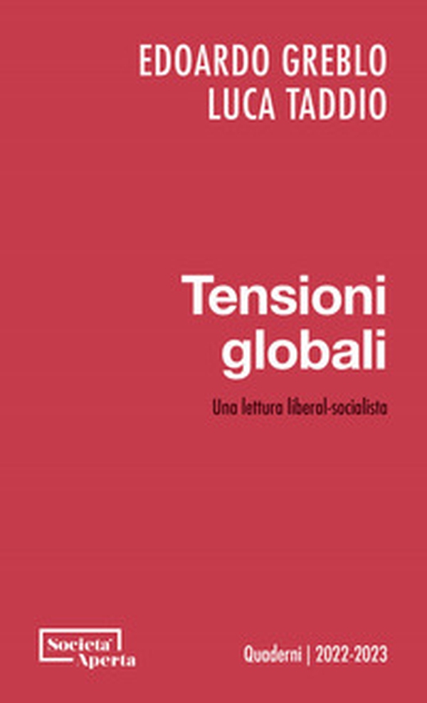 Tensioni globali. Una lettura liberal-socialista - Librerie.coop Tensioni globali. Una lettura liberal-socialista - Librerie.coop