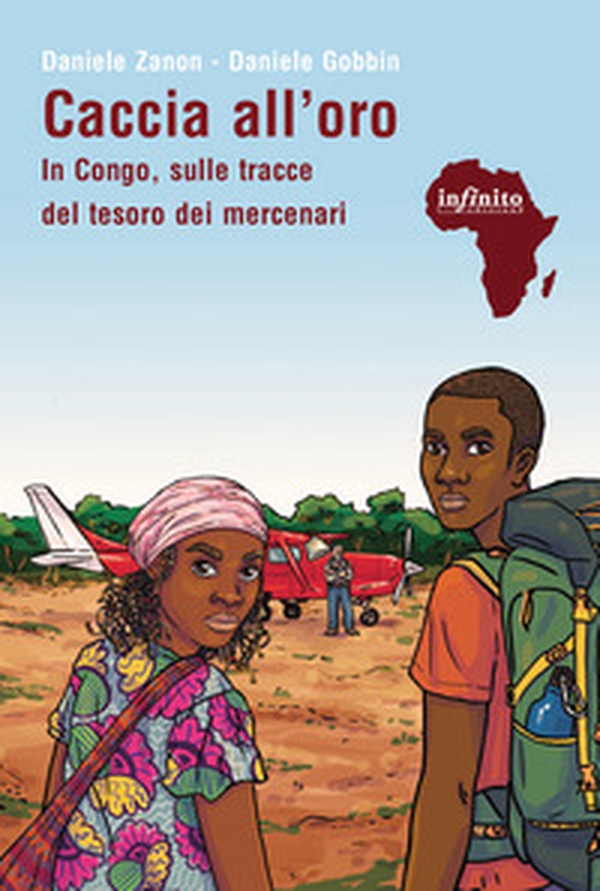 Caccia all'oro. In Congo, sulle tracce del tesoro dei mercenari - Librerie.coop Caccia all'oro. In Congo, sulle tracce del tesoro dei mercenari - Librerie.coop